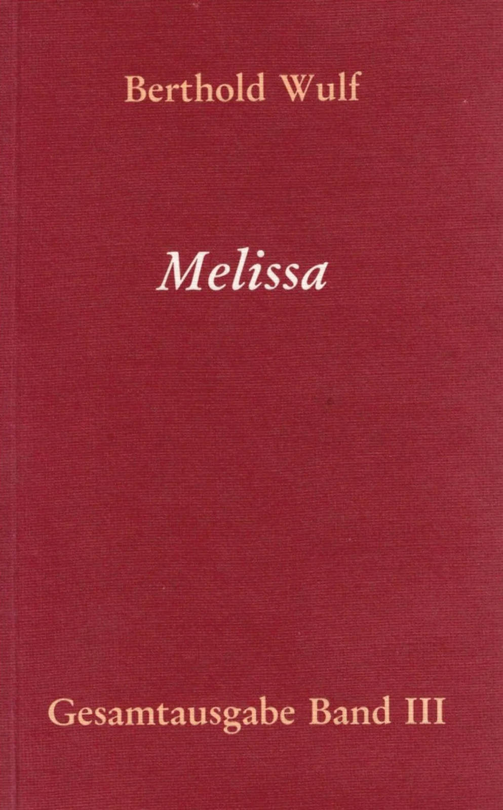 Berthold Wulf - III Melissa