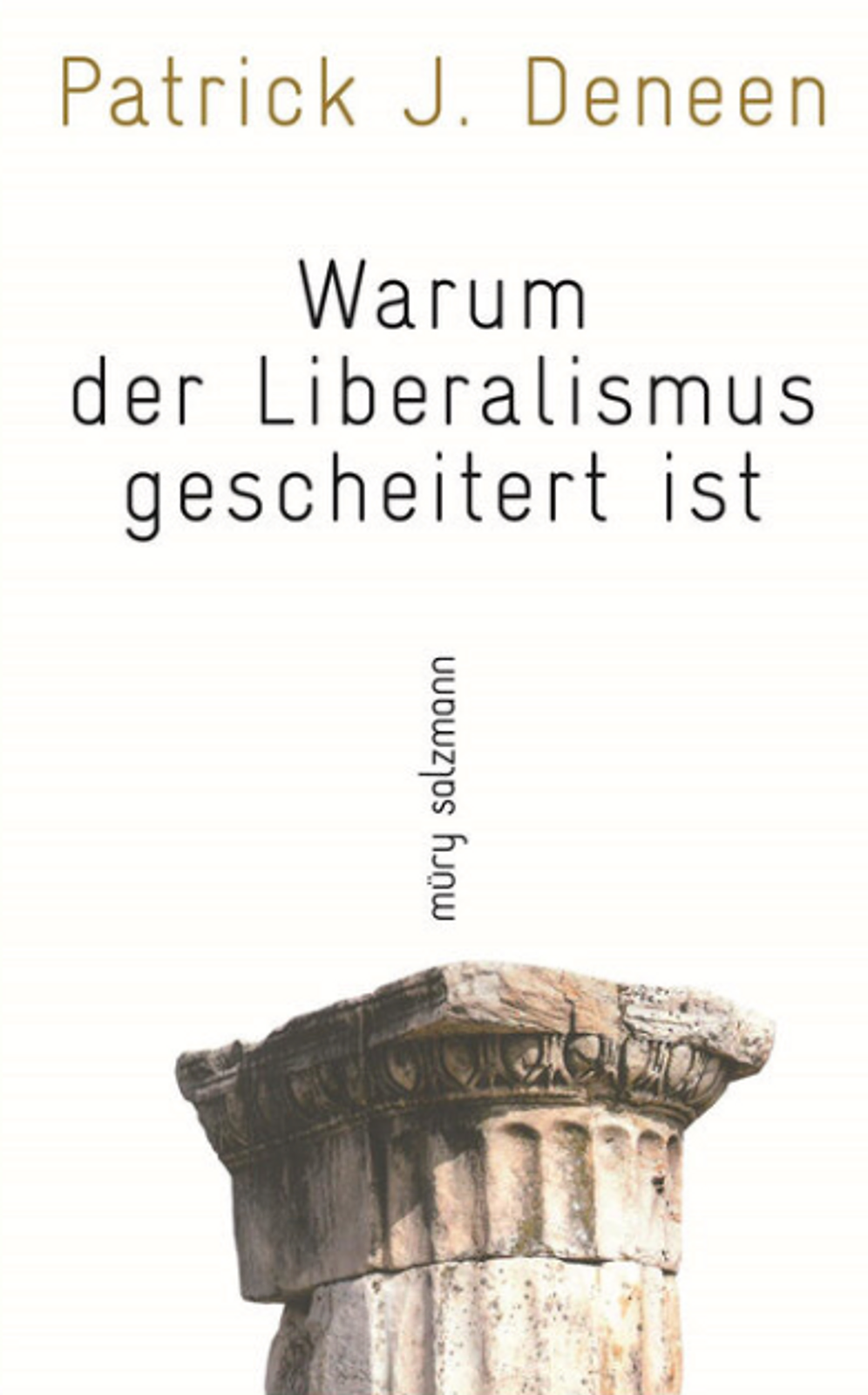 Warum der Liberalismus gescheitert ist