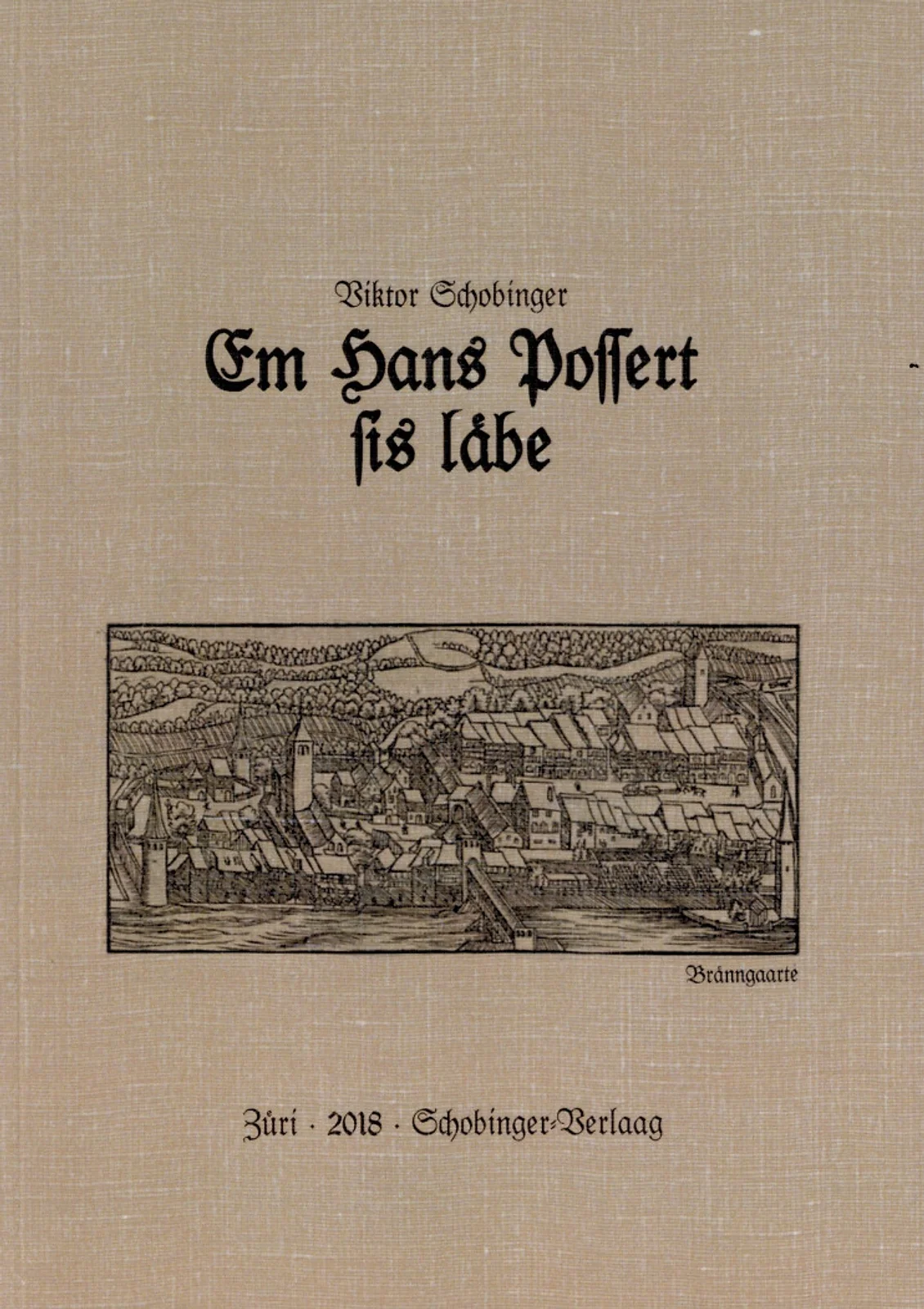 Viktor Schobinger - Em Hans Possert sis läbe