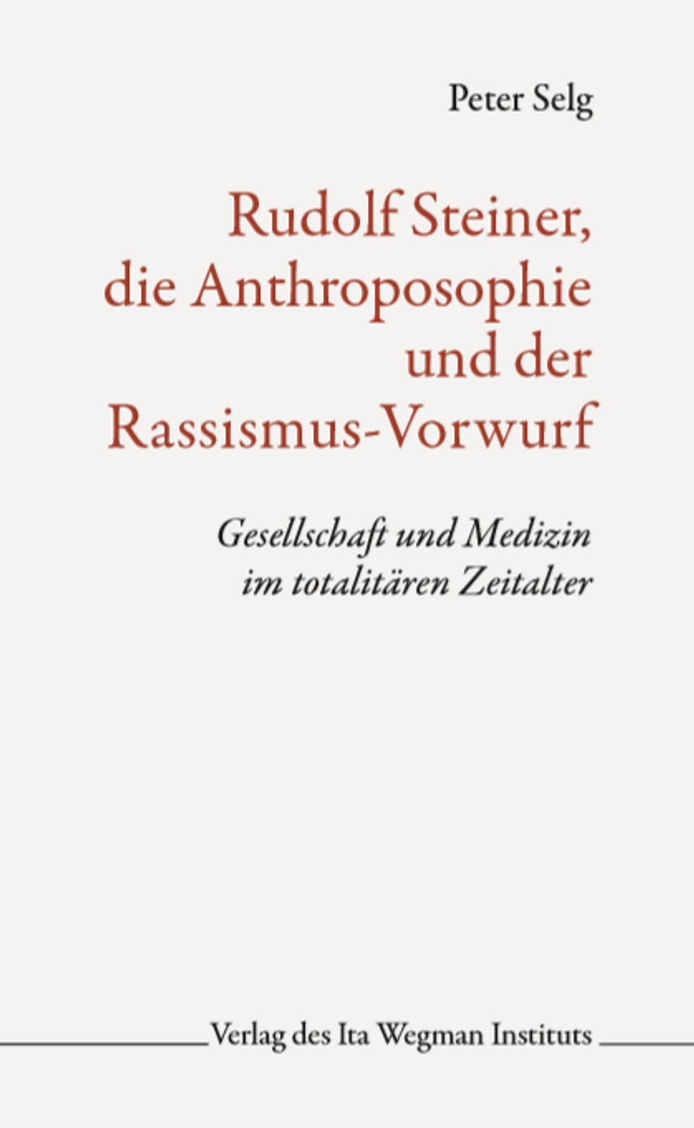 Rudolf Steiner, die Anthroposophie und der Rassismus-Vorwurf