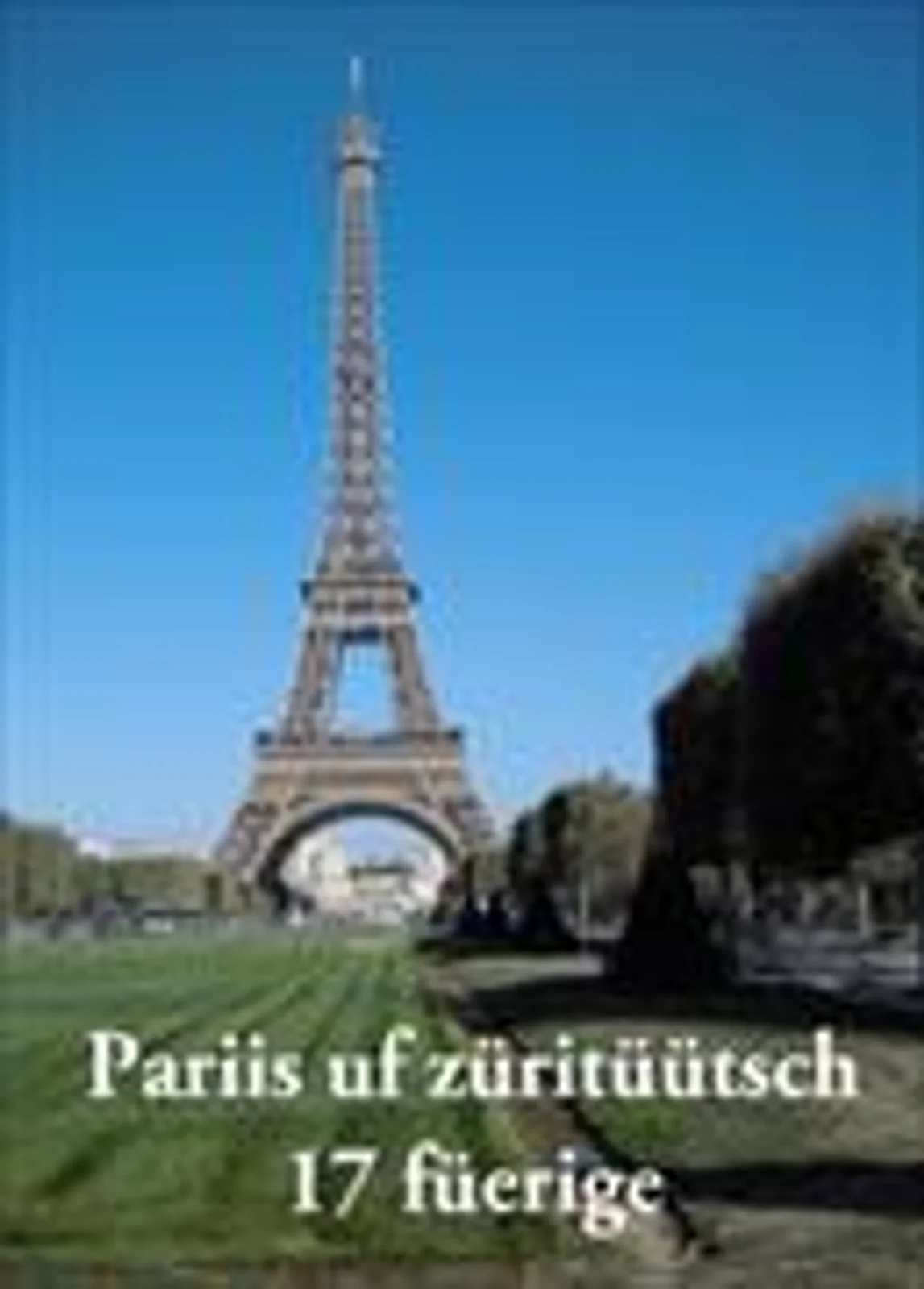 Viktor Schobinger - Pariis uf züritüütsch